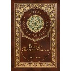 The Island of Doctor Moreau (Royal Collector's Edition) (Case Laminate Hardcover